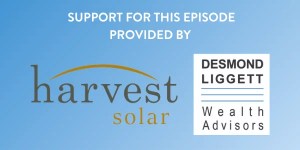 Sponsored by Harvest Solar and Desmond Liggett Wealth Advisors